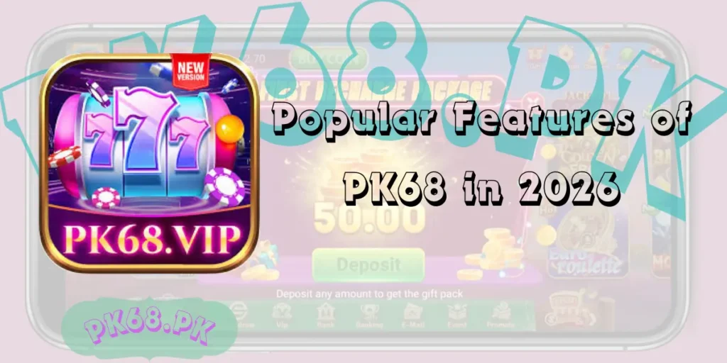 Popular Features of PK68 in 2026